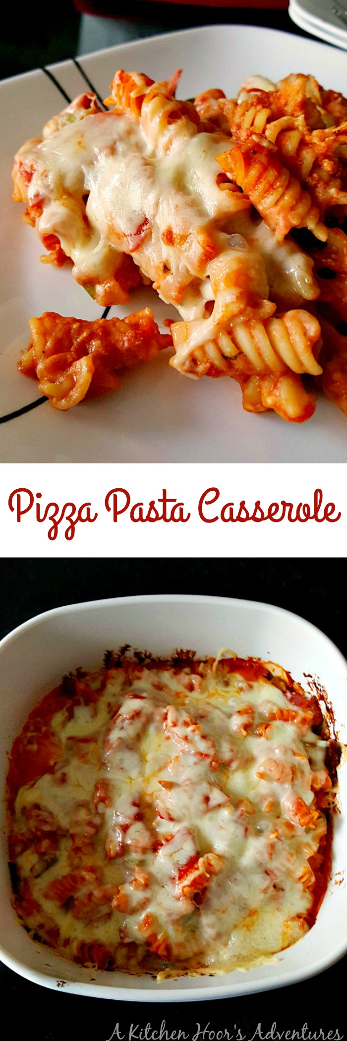 Pizza Pasta Casserole – A Kitchen Hoor's Adventures