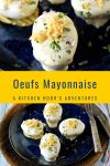 Oeufs Mayonnaise: the perfect balance of rich, creamy mayo and perfectly cooked eggs. A match made in gastronomic heaven. #FrenchCuisine #ClassicEggDish #FoodieFaves #MayonnaiseObsessed #EggRecipes #OurFamilyTable #JacquesPepin